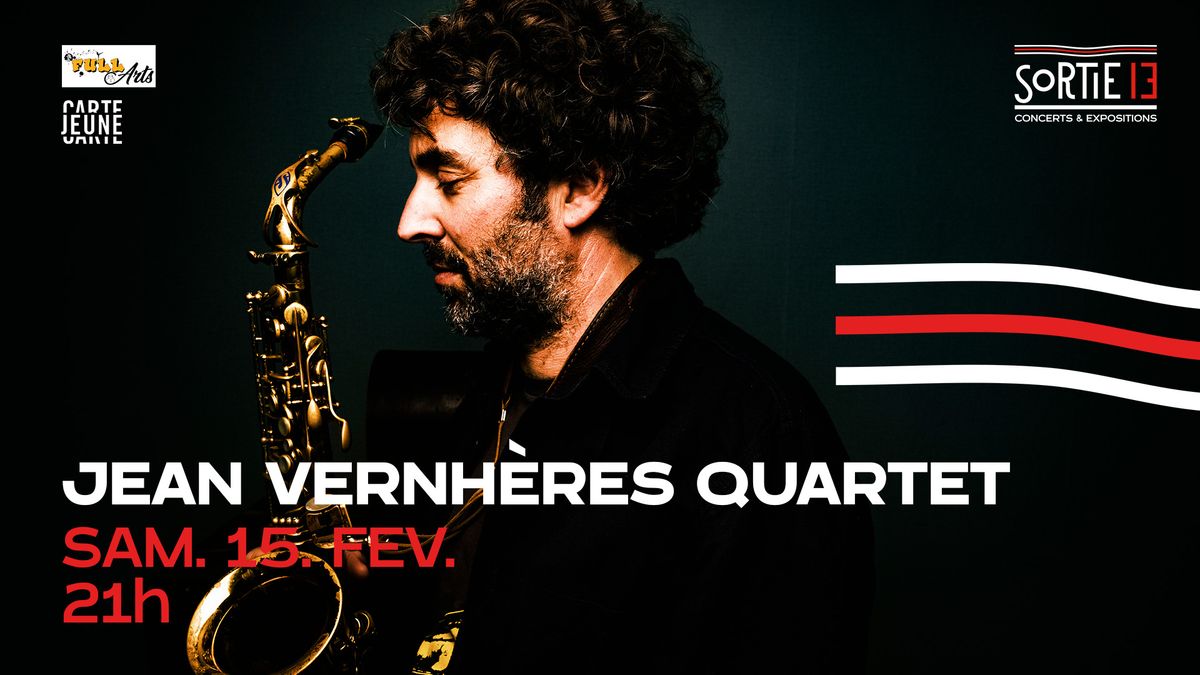 Jean Vernh\u00e8res Quartet \u00b7 Sortie 13 \u00b7 Pessac