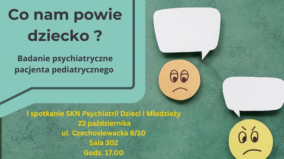 Co nam powie dziecko? I spotkanie SKN Psychiatrii Dzieci i M\u0142odzie\u017cy