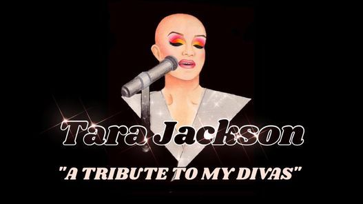 Tara Jackson : A tribute to my divas