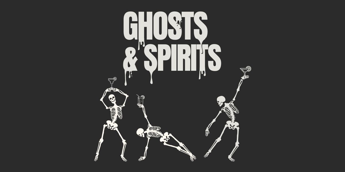 Ghosts & Spirits