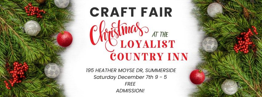 CRAFT FAIR - Christmas at The Loyalist Country Inn