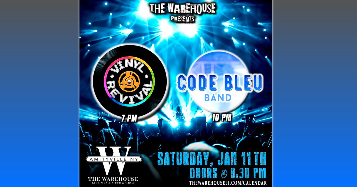 Vinyl Revival and Code Bleu at The Warehouse