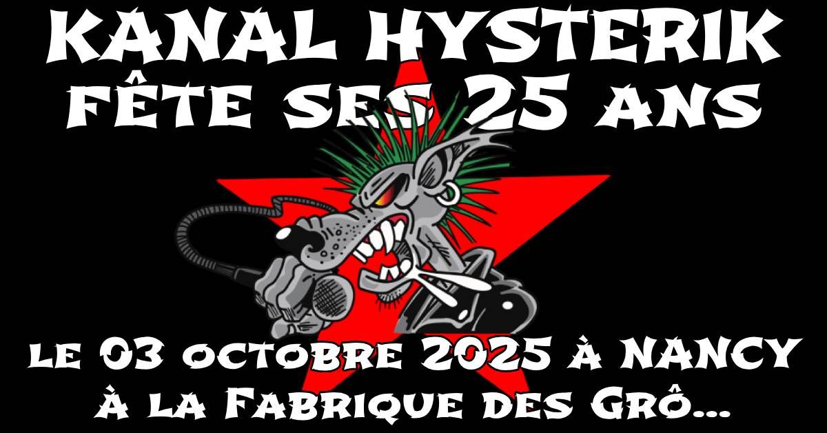 KANAL HYSTERIK f\u00eate ses 25 ans