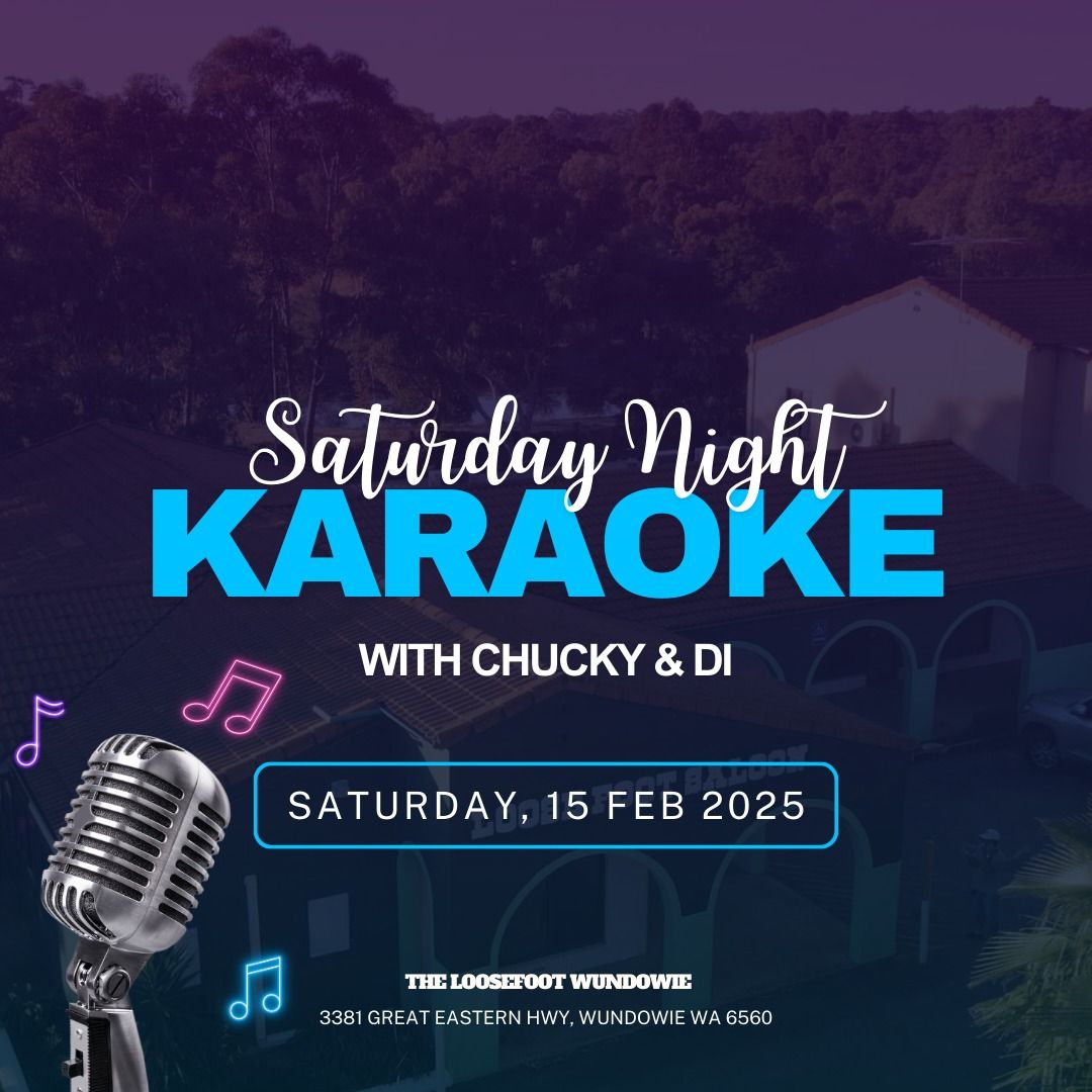 \ud83c\udfb6KARAOKE Loosefoot Wundowie  - Saturday 15th February \ud83c\udf89