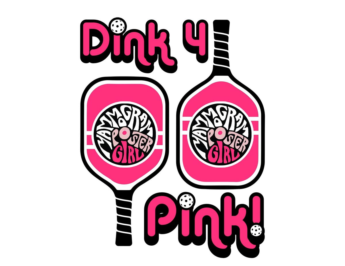2024 Dink 4 Pink! benefitting the Mammogram Poster Girls