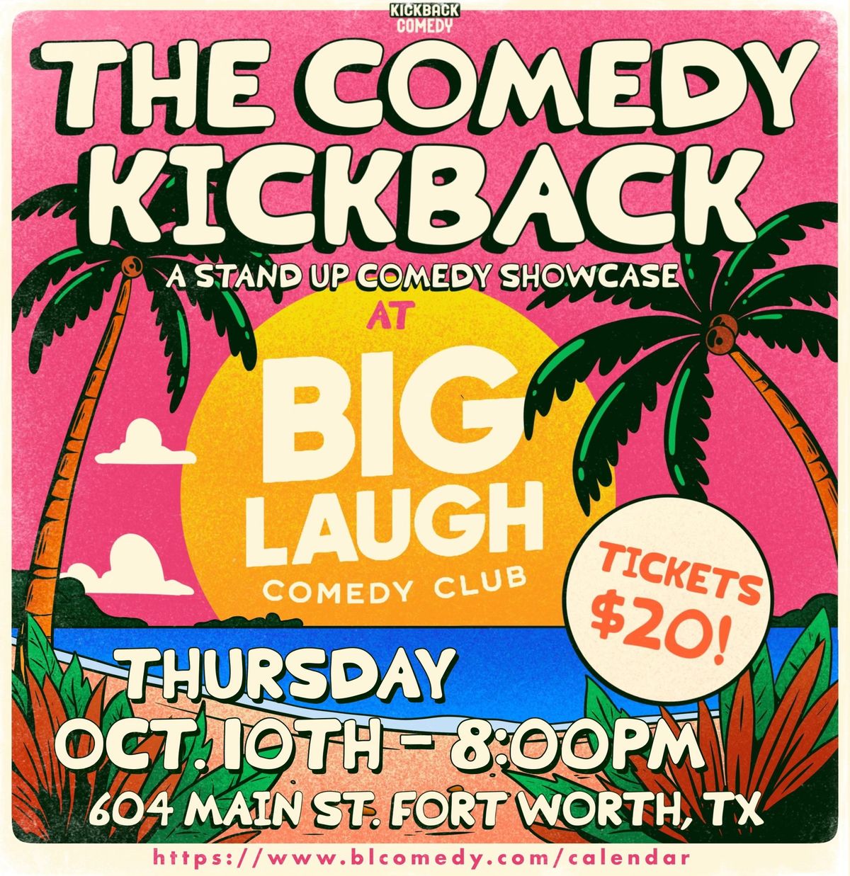 The Comedy Kickback : A Stand-Up Comedy Showcase @ Big Laugh Comedy Club