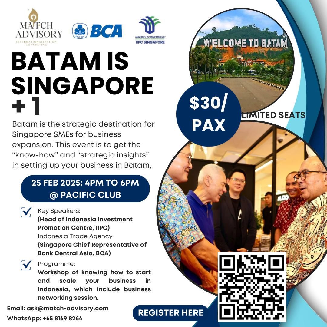 Business Expansion Opportunity to Indonesia. Batam is Singapore + 1