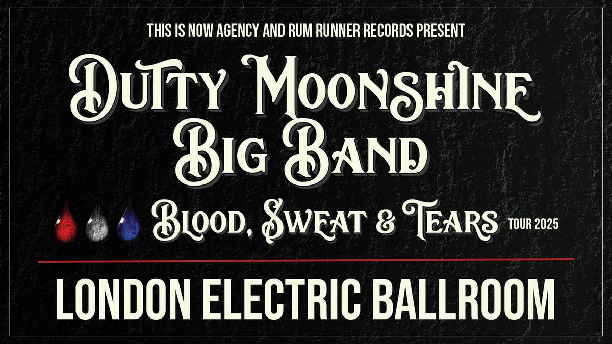 London - Dutty Moonshine Big Band - Blood, Sweat &amp; Tears Tour