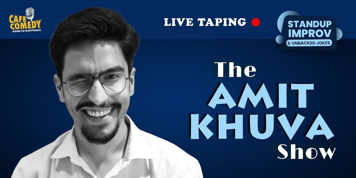 The Amit Khuva Show : Gujarati Standup Comedy