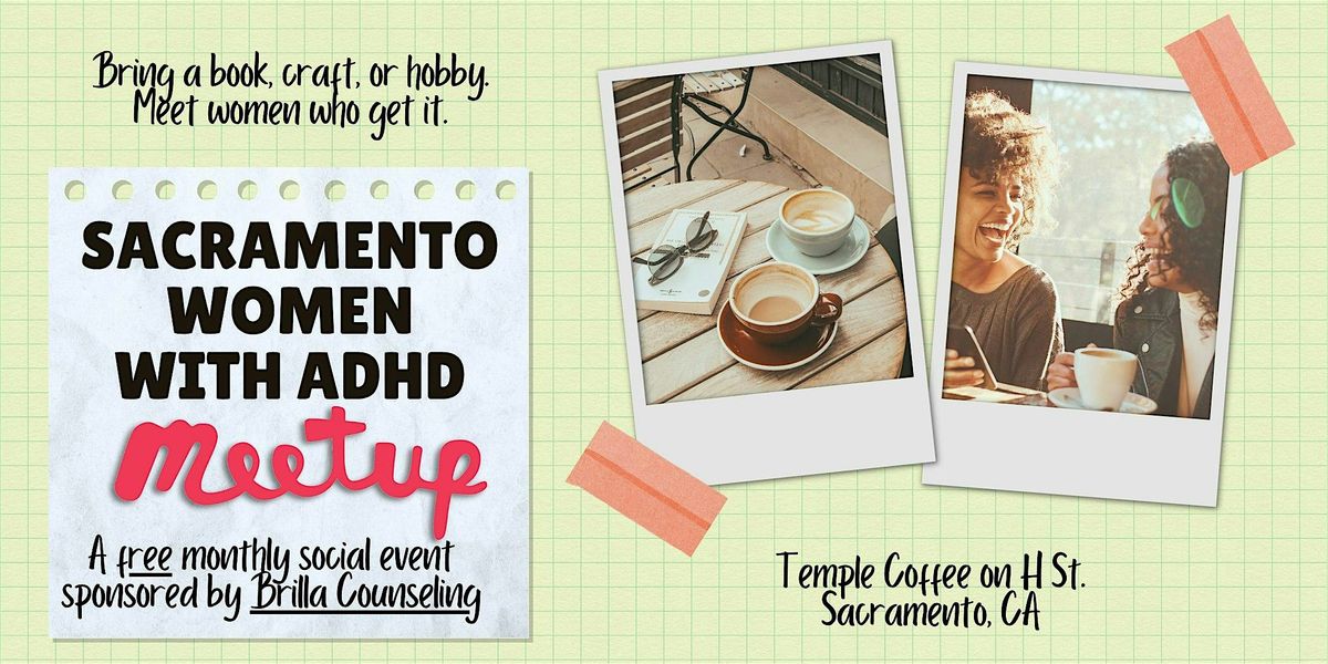 Sacramento Women with ADHD Monthly Meetup - December