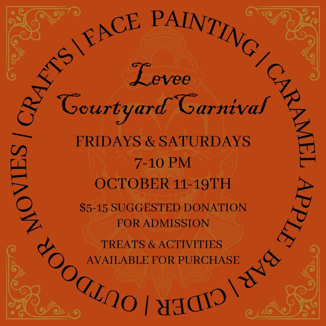 Levee Courtyard Carnival, Oct 11-12TH 