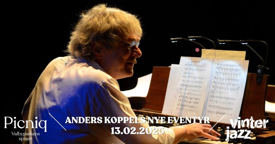 ANDERS KOPPELS NYE EVENTYR \/\/ Vinterjazz'25