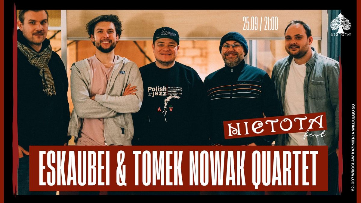 Eskaubei & Tomek Nowak Quartet ft. Radek Miszczak a.k.a. Disco Devilll - Wroc\u0142aw\/Nietota