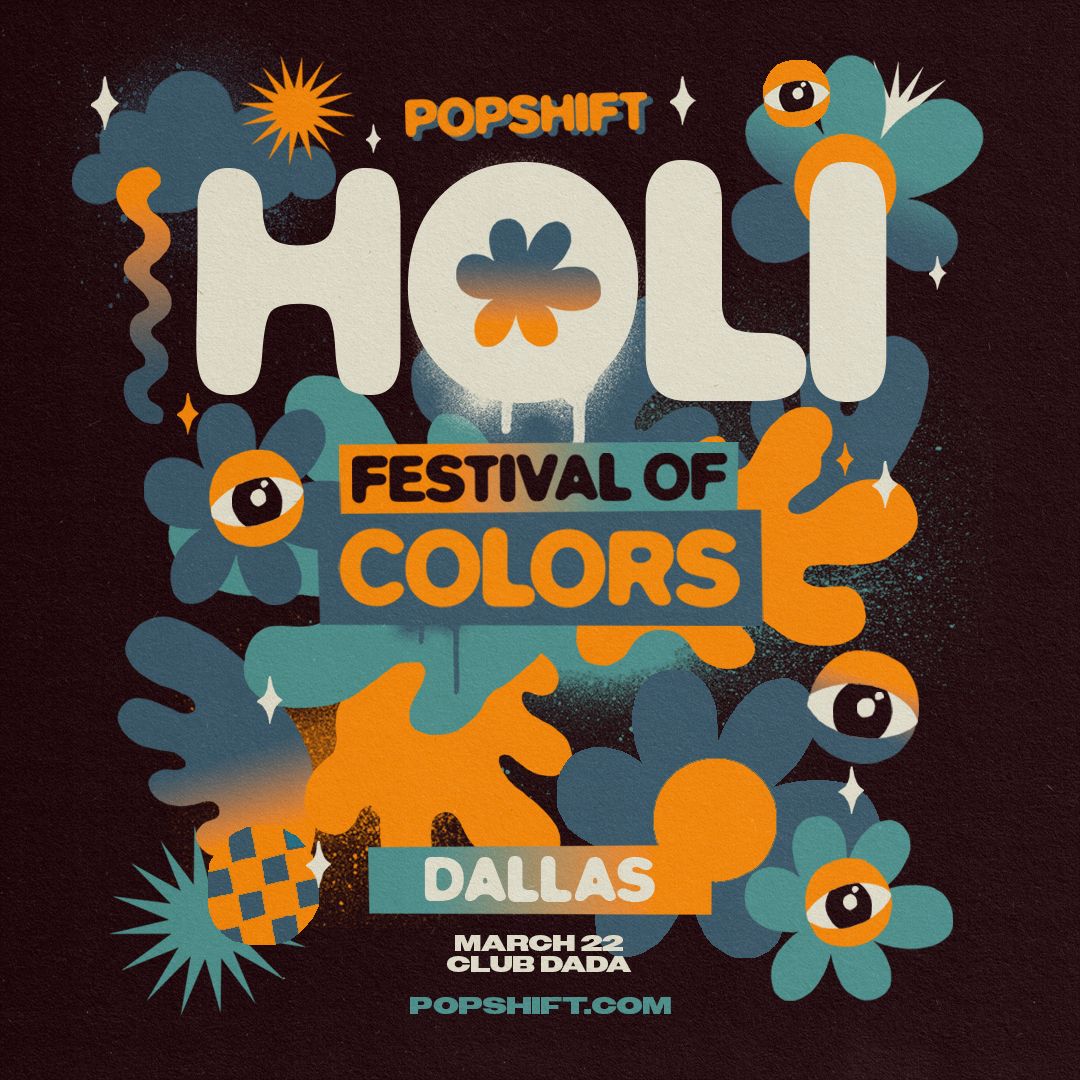 PopShift Presents: POPSHIFT HOLI - FESTIVAL OF COLORS in Dallas | Club Dada | 3.22.25