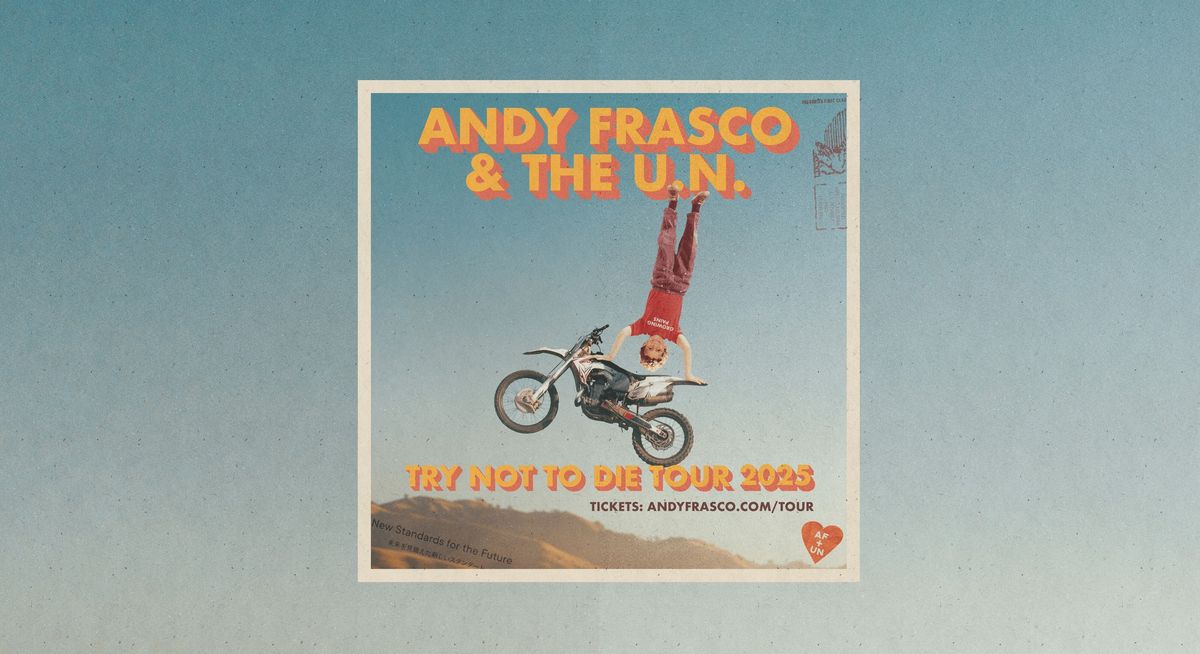 Andy Frasco & The U.N. \u2013 Try Not to Die Tour w\/ Mihali