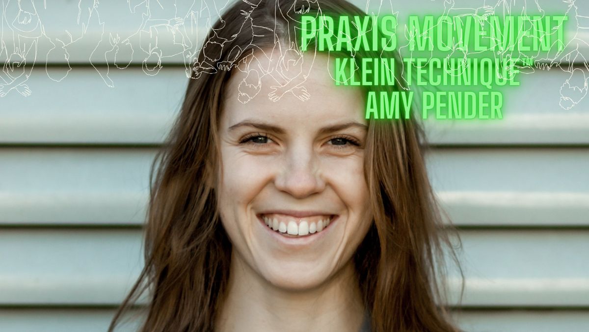 PRAXIS movement: Klein technique\u2122 with Amy Pender