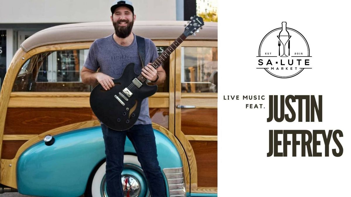 Live Music Saturday featuring Justin Jeffreys