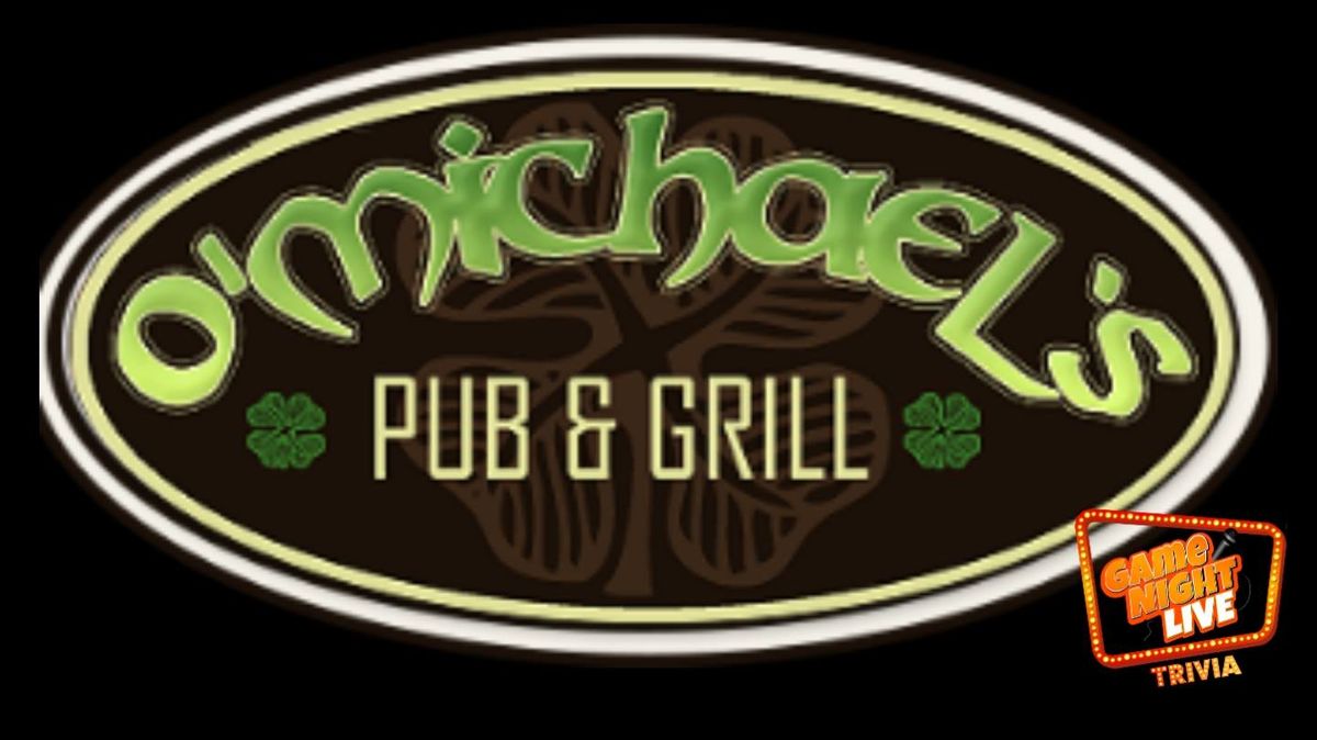 Game Night Live Trivia at O'Michaels Pub & Grill