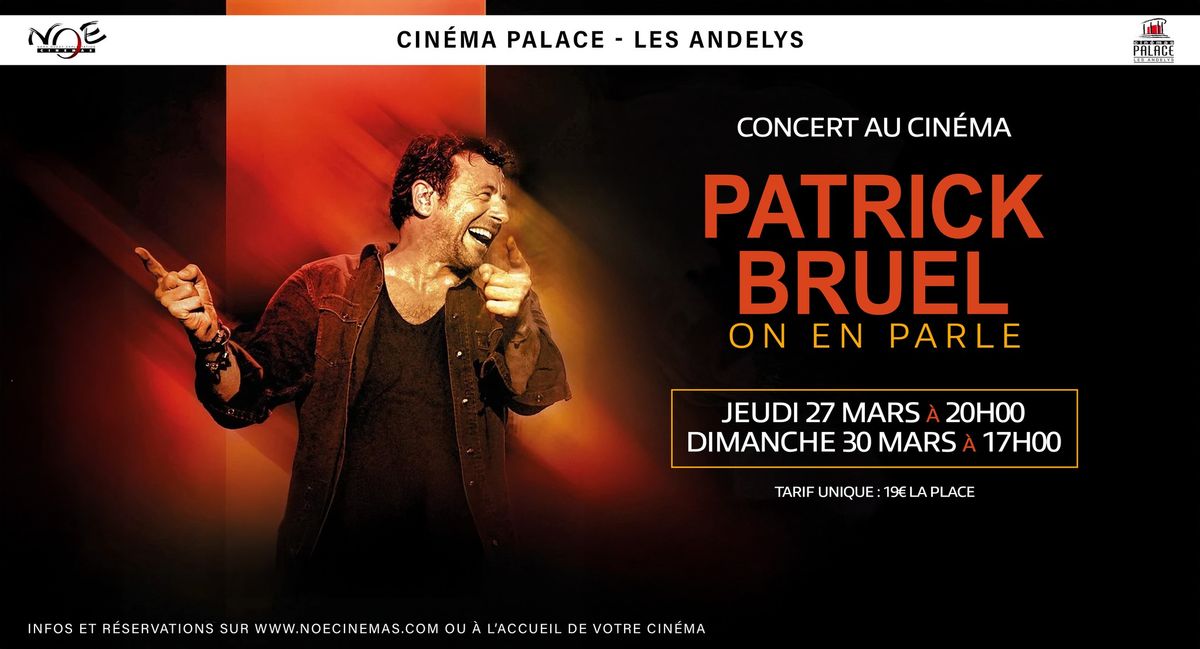 Patrick Bruel - On En Parle - Concert Au Cin\u00e9ma