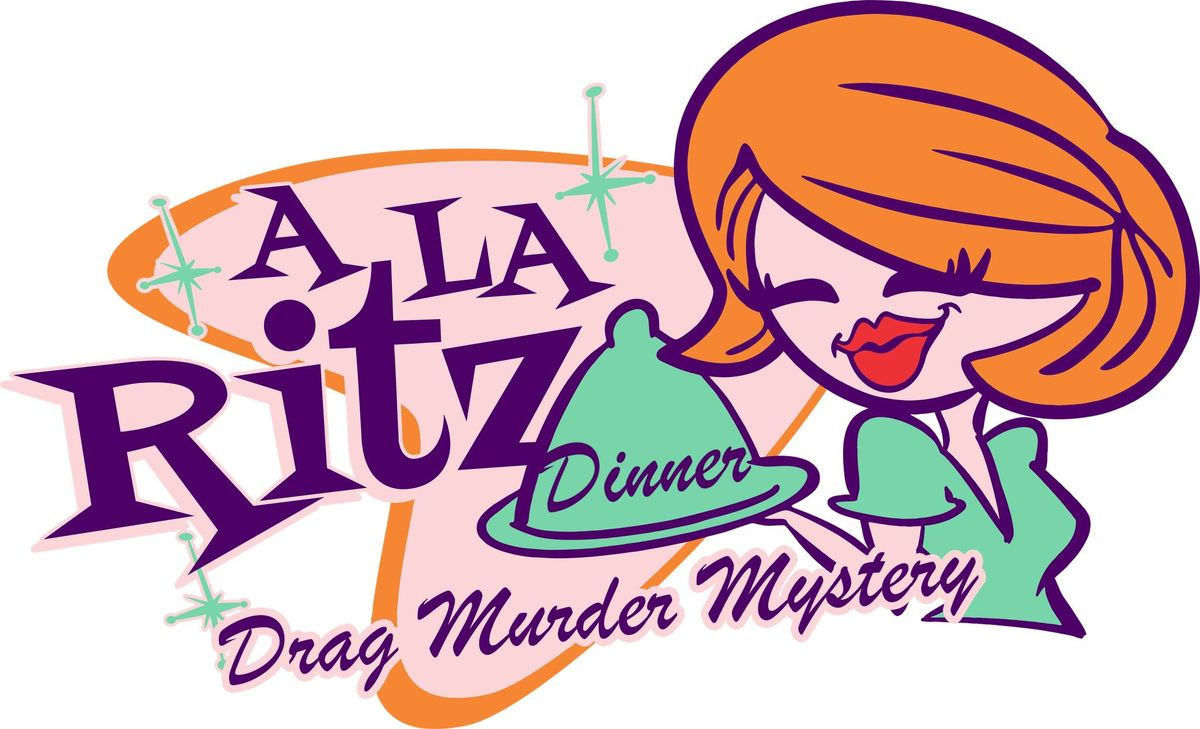 A La Ritz Drag Murder Mystery Dinner Party