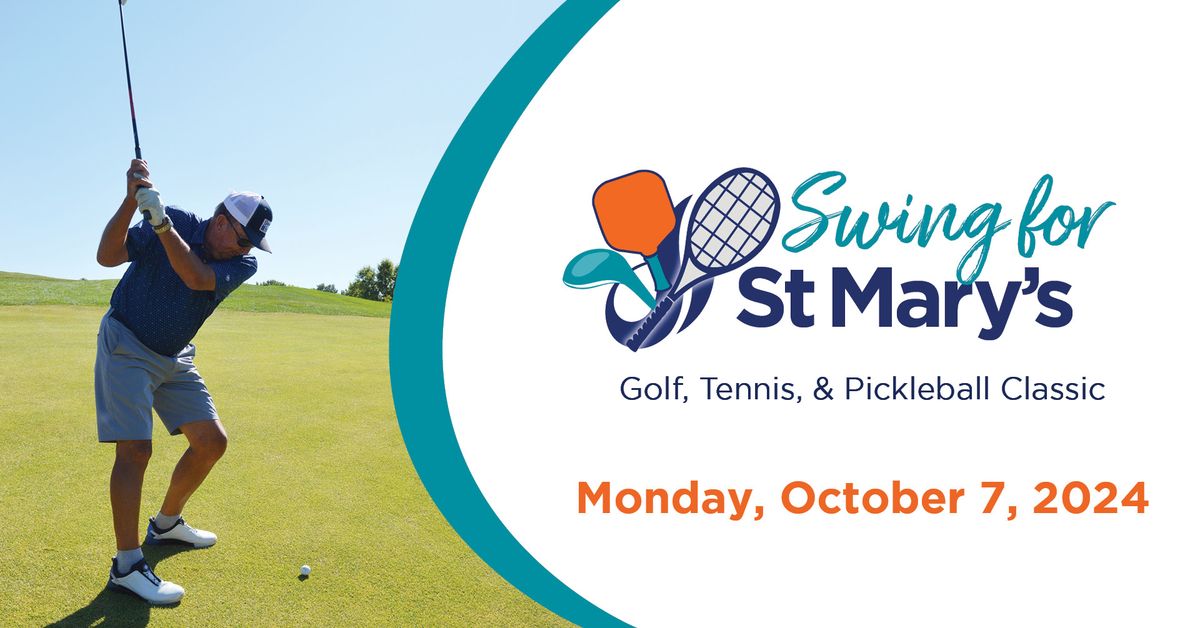 Swing for St. Mary's Golf, Tennis, & Pickleball Classic