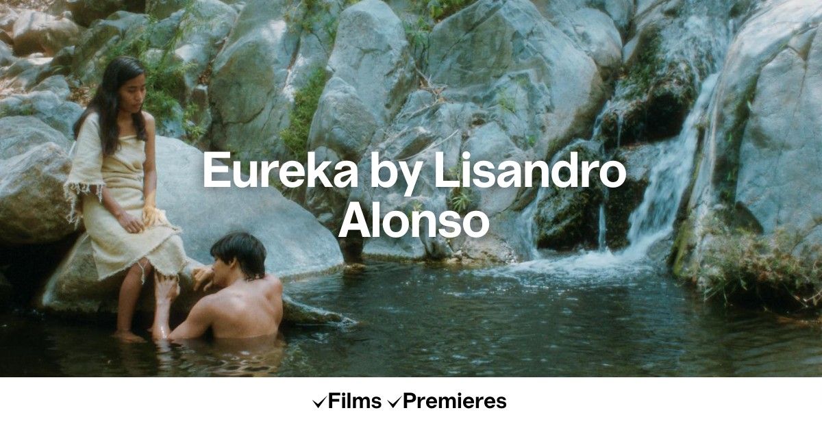 Eureka by Lisandro Alonso