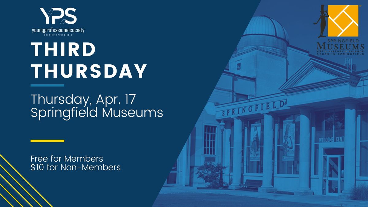 April Third Thursday at the Springfield Museums