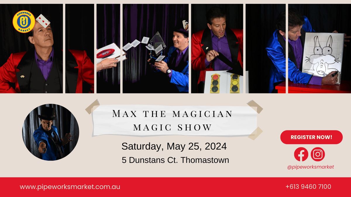 Max The Magician Magic Show