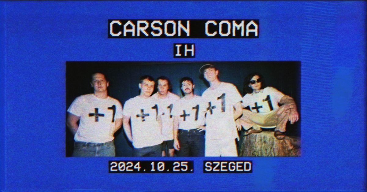 Carson Coma \/ Szeged, IH 