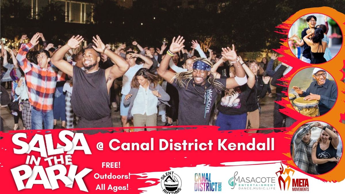 Salsa In The Park (SITP) @ Canal District Kendall