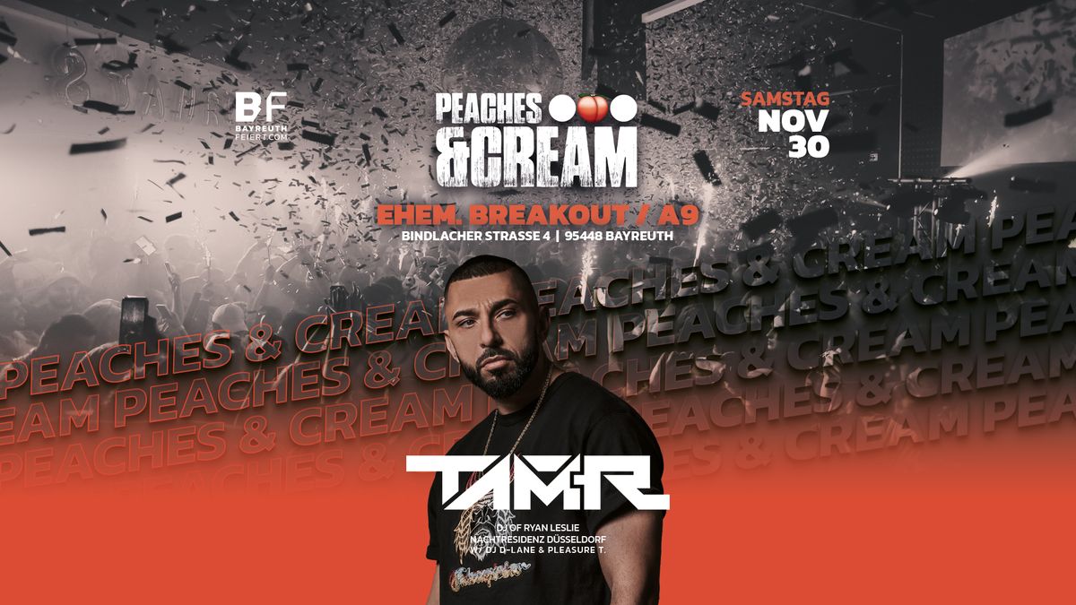 Peaches & Cream w\/ DJ Tam-R (DJ of Ryan Leslie & Nachtresidenz D\u00fcsseldorf)