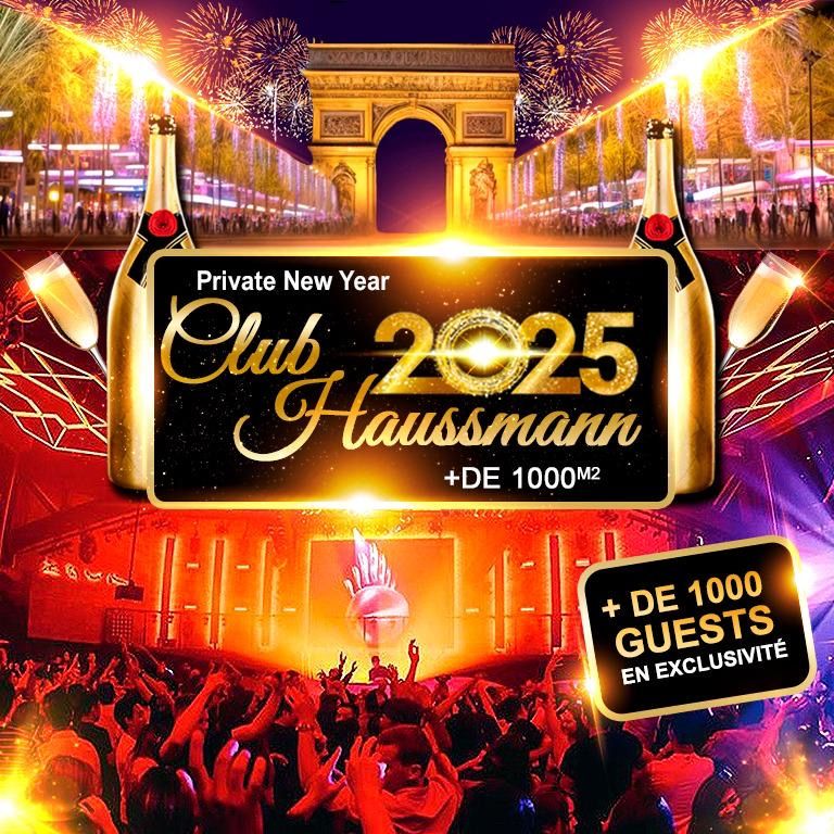 PRIVATE NEW YEAR 2025 HOTEL PARTICULIER GEANT CLUB HAUSSMAN ( 2 NIVEAUX + DANCEFLOOR GEANT + VIP )