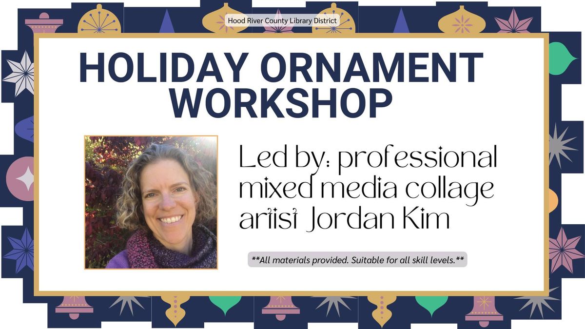 Holiday Ornament Workshop