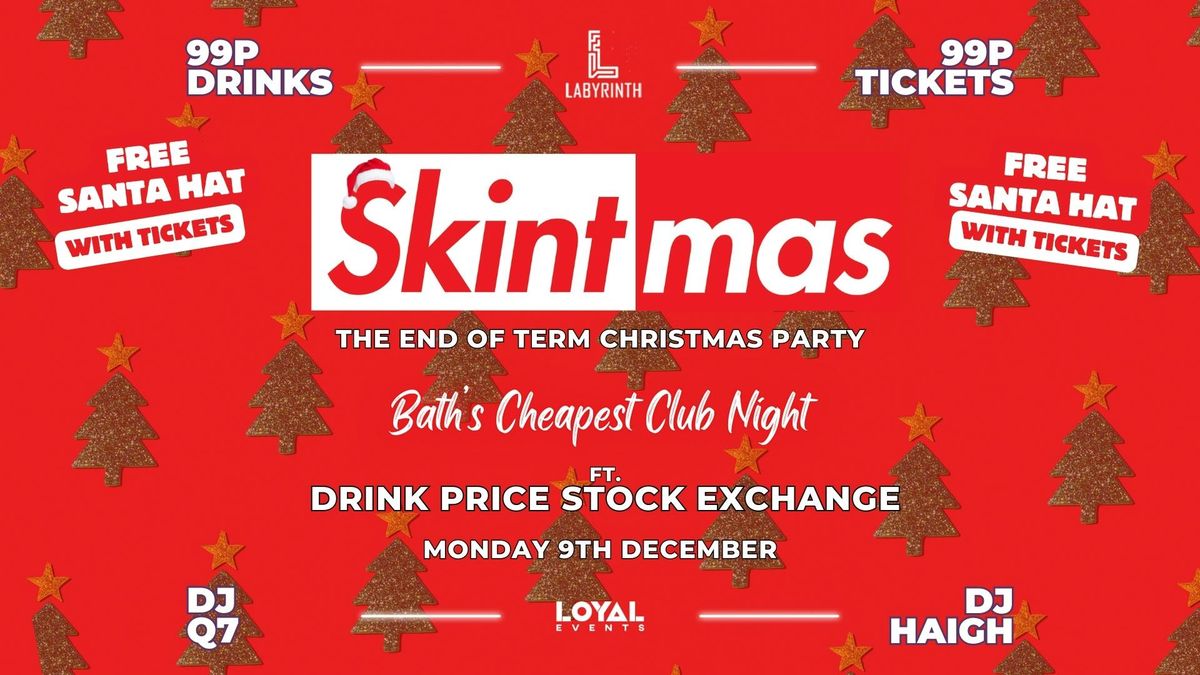 Skintmas 2024 \/\/ 99p Drinks \/\/ 99p Tickets with FREE SANTA HAT \/\/ ft. Skint Drink Exchange