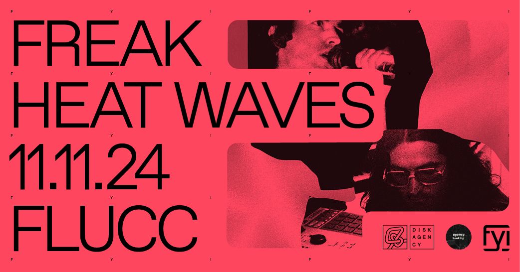 FYI: Freak Heat Waves (Mood Hut, CAN) \u00b0 Flucc Deck