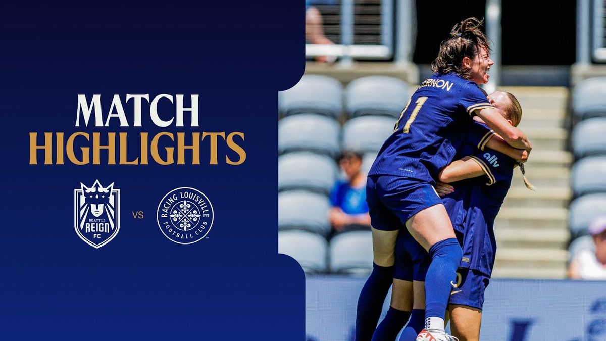 Seattle Reign FC vs. Racing Louisville FC
