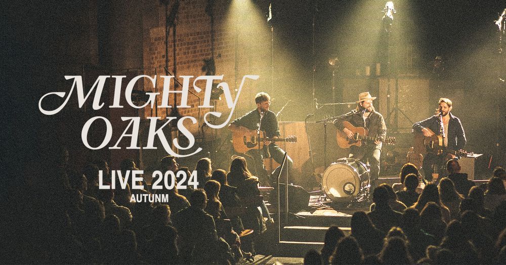 AUSVERKAUFT! | MIGHTY OAKS - Tour 2024 | Augsburg | Kantine goes Parktheater