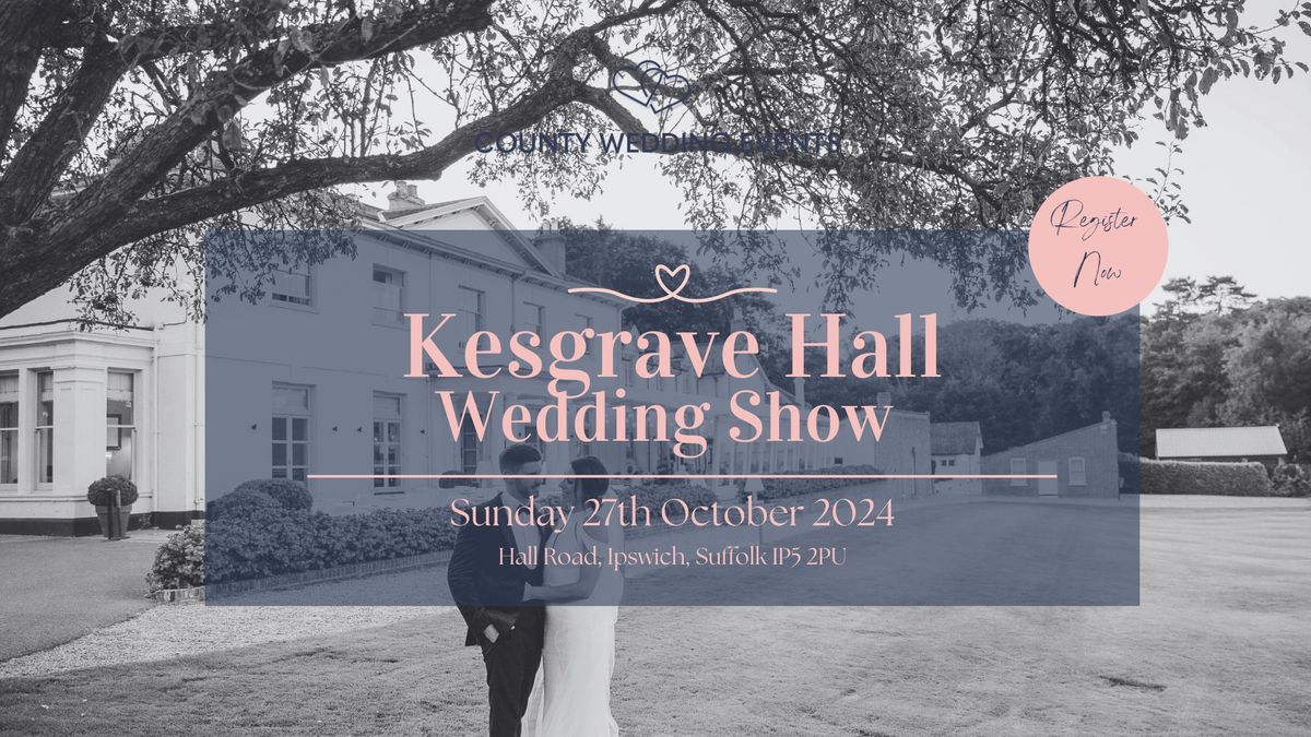 Kesgrave Hall Wedding Show