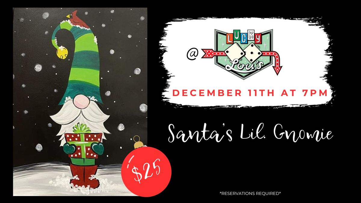 Santa's Lil Gnomie @ Lucky Lou's