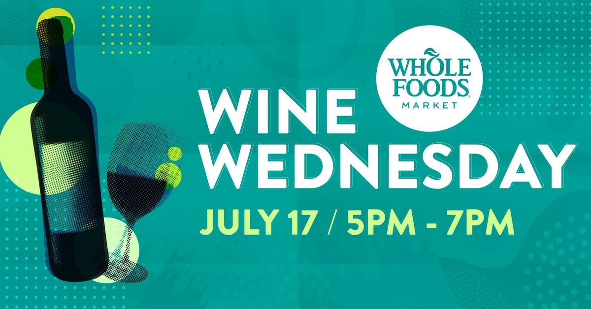 Wine Wednesday at Whole Foods!
