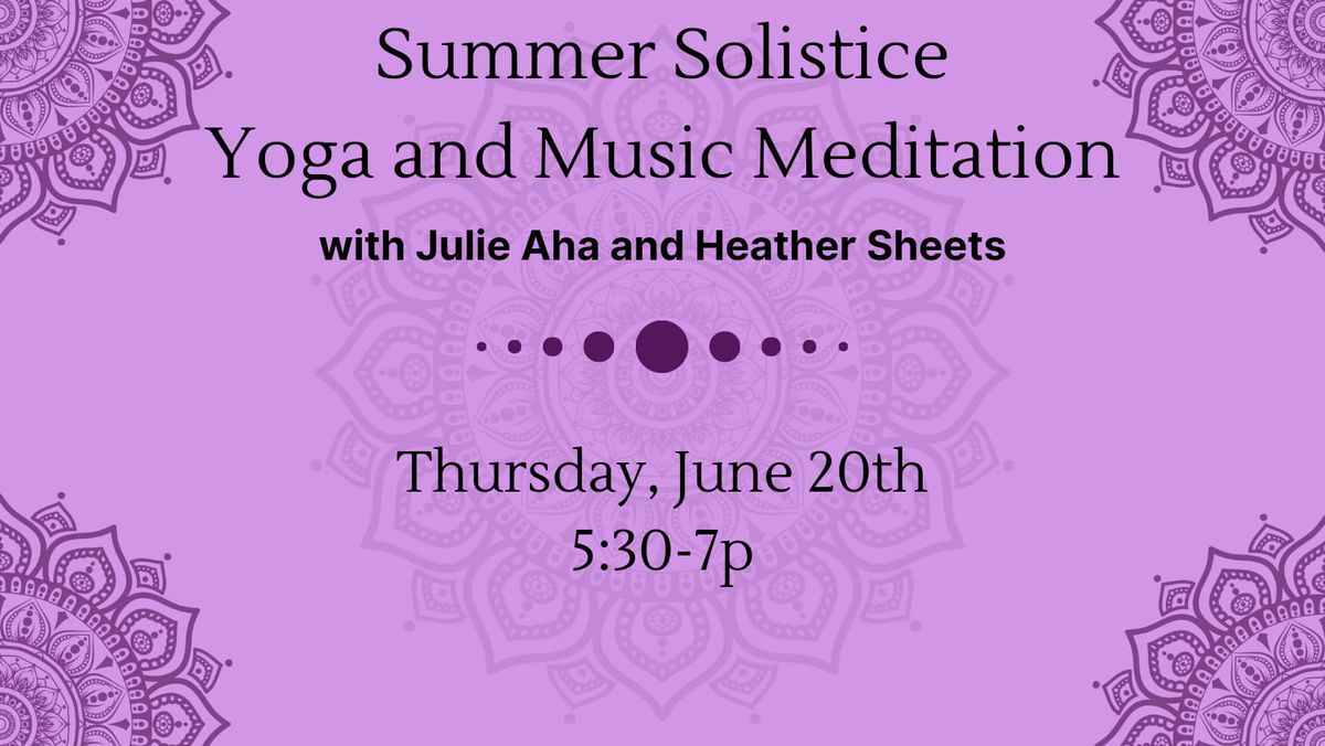 Summer Solistice Yoga and Music Meditation