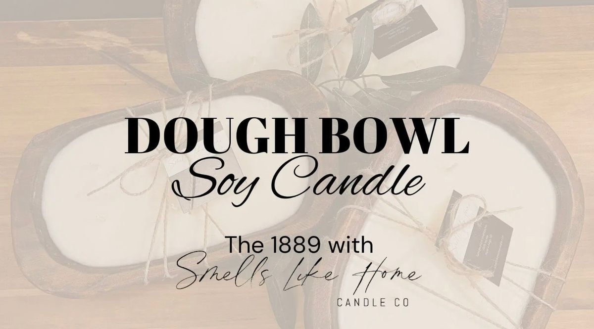 Candle Class | Dough Bowl Soy Candle 