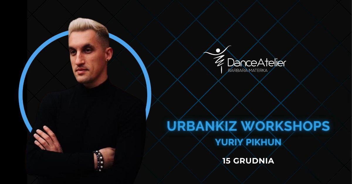 Urbankiz Workshops Yuriy Pikhun