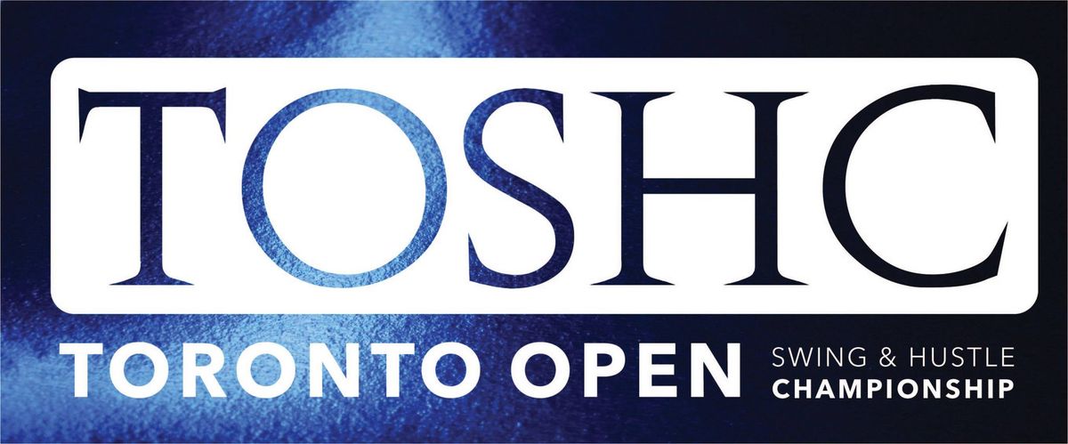 Toronto Open Swing & Hustle Championships (TOSHC) 2024