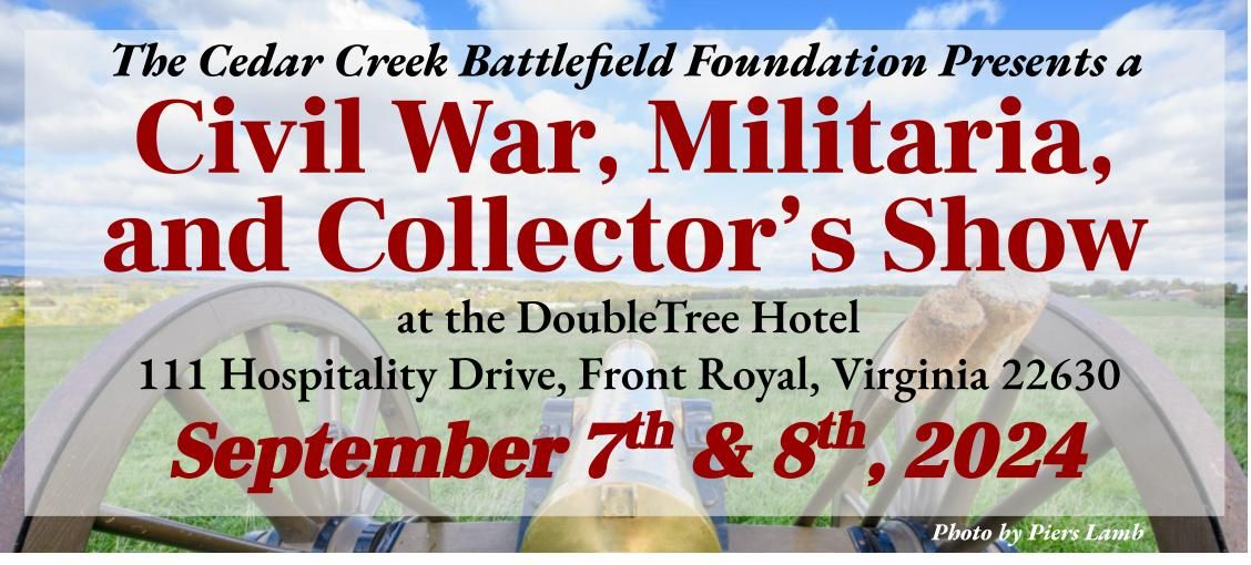 Civil War, Militaria, and Collector's Show with the Cedar Creek Battlefield Foundation