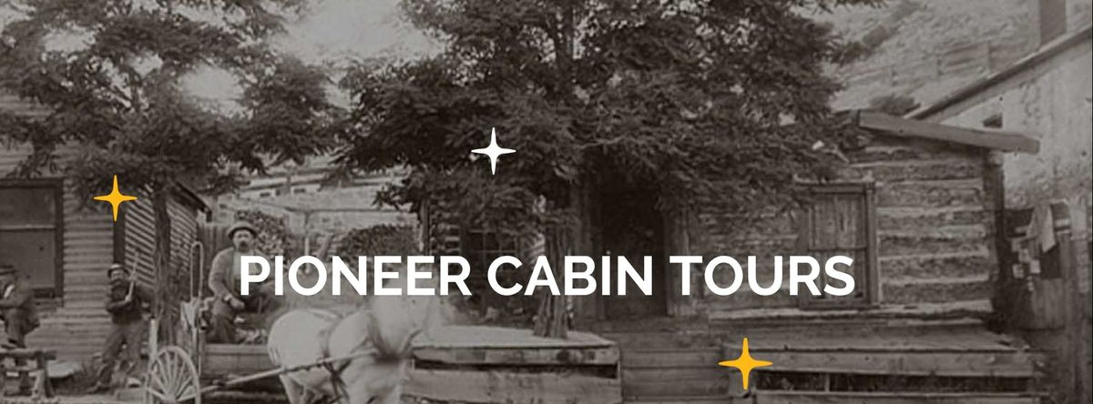 Pioneer Cabin & Living History Tours