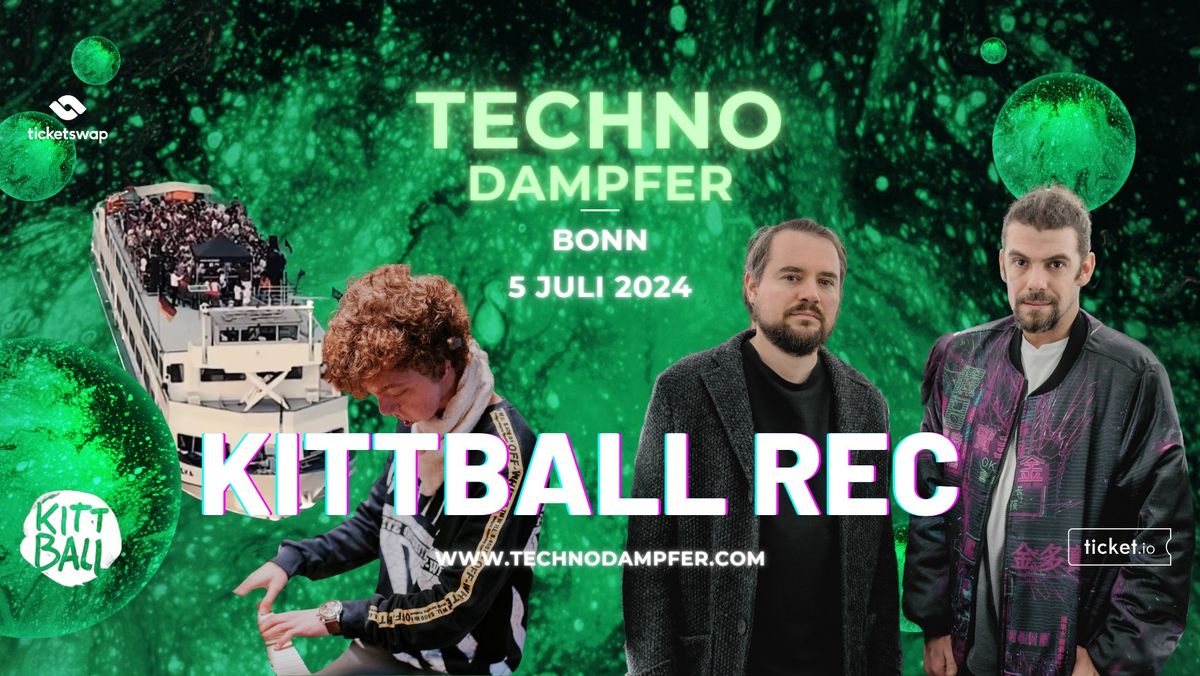 Techno Dampfer w\/ KITTBALL REC. (Tube & Berger, Nick Schwenderling, Ana)