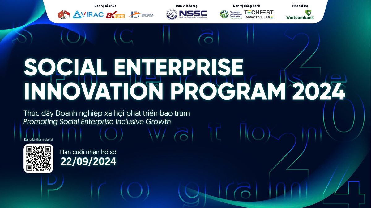 Social Enterprise Innovation Program 2024 - Th\u00fac \u0111\u1ea9y DNXH ph\u00e1t tri\u1ec3n bao tr\u00f9m