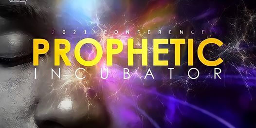 Prophetic Incubator Conference