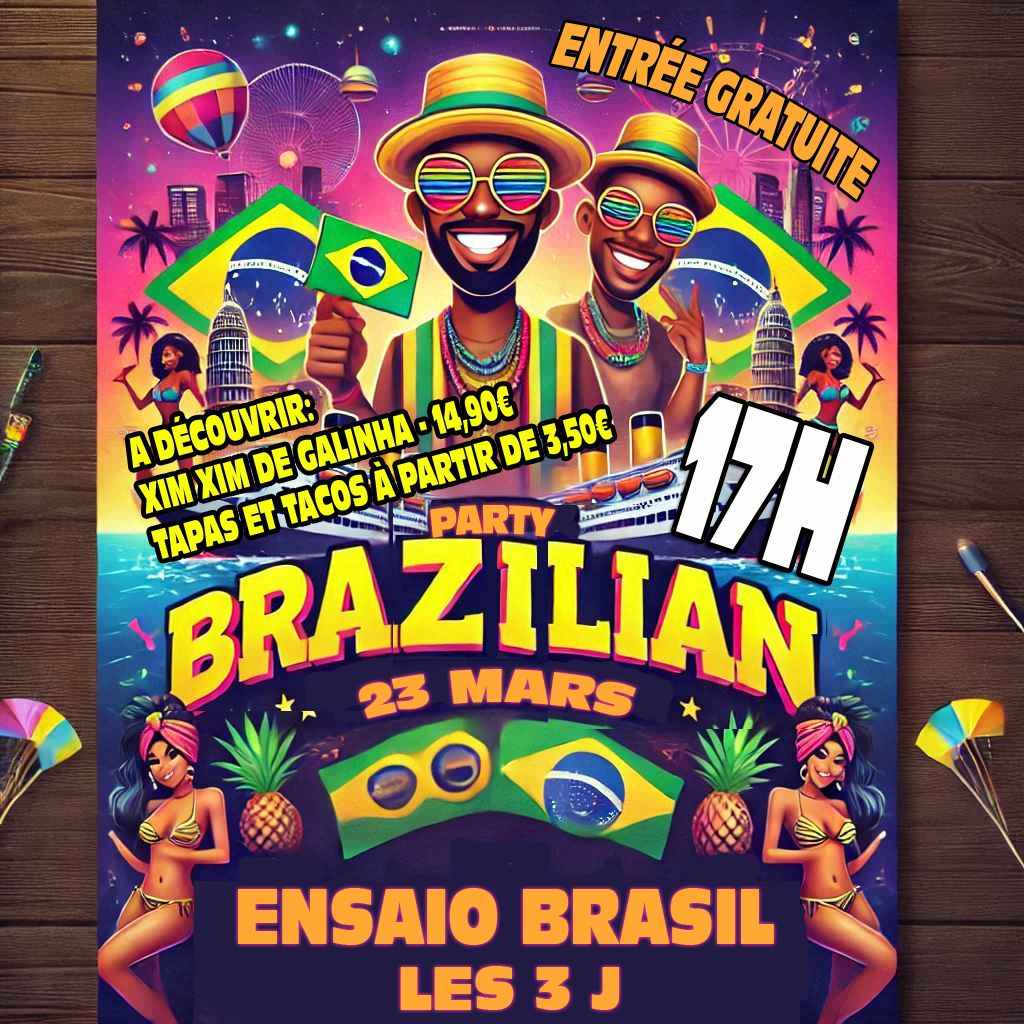 ENSAIO BRASIL avec LES 3 J) (Entr\u00e9e Gratuite)